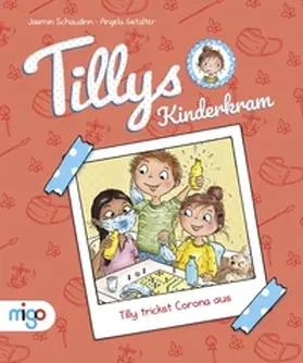 Schaudinn |  Tillys Kinderkram. Tilly trickst Corona aus | Buch |  Sack Fachmedien