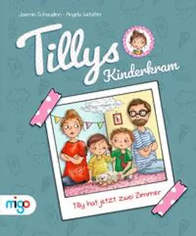 Schaudinn |  Tillys Kinderkram. Tilly hat jetzt zwei Zimmer | Buch |  Sack Fachmedien