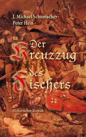 Schumacher / Hein |  Der Kreuzzug des Fischers | Buch |  Sack Fachmedien