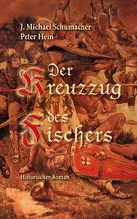Schumacher / Hein |  Der Kreuzzug des Fischers | eBook | Sack Fachmedien