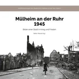 Pätzold |  Mülheim an der Ruhr 1945 | Buch |  Sack Fachmedien