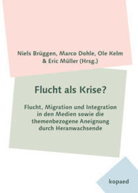 Brüggen / Dohle / Kelm | Flucht als Krise? | Buch | 978-3-96848-026-8 | sack.de