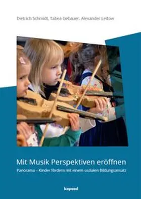 Schmidt / Gebauer / Leitow |  Mit Musik Perspektiven eröffnen | Buch |  Sack Fachmedien