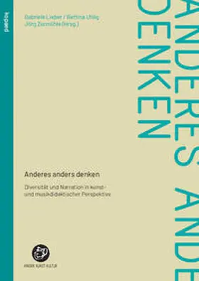 Lieber / Uhlig / Zurmühle |  Anderes anders denken | Buch |  Sack Fachmedien