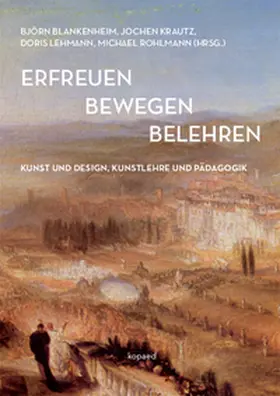 Blankenheim / Krautz / Lehmann |  erfreuen bewegen belehren | Buch |  Sack Fachmedien