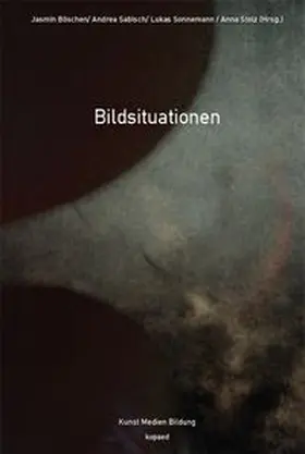 Böschen / Sabisch / Sonnemann |  Bildsituationen | Buch |  Sack Fachmedien