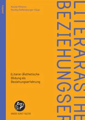Mitterer / Raffelsberger-Raup |  (Literar-)Ästhetische Bildung als Beziehungserfahrung | Buch |  Sack Fachmedien