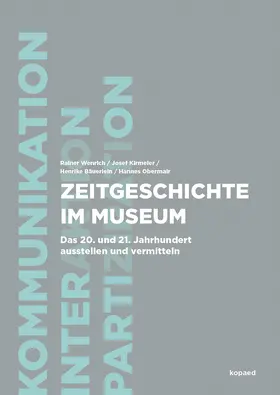 Wenrich / Bäuerlein / Kirmeier |  Zeitgeschichte im Museum | eBook | Sack Fachmedien