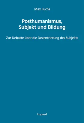 Fuchs |  Posthumanismus, Subjekt und Bildung | eBook | Sack Fachmedien