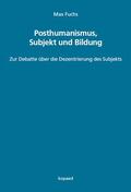 Fuchs |  Posthumanismus, Subjekt und Bildung | eBook | Sack Fachmedien