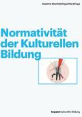 Keuchel / Zirfas |  Normativität der Kulturellen Bildung | eBook | Sack Fachmedien
