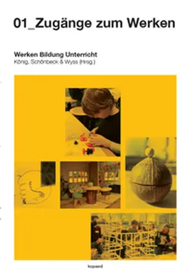 König / Schönbeck / Wyss |  01_Zugänge zum Werken | eBook | Sack Fachmedien