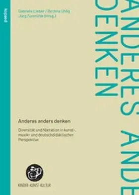 Lieber / Uhlig / Zurmühle |  Anderes anders denken | eBook | Sack Fachmedien