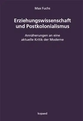 Fuchs |  Erziehungswissenschaft und Postkolonialismus | eBook | Sack Fachmedien