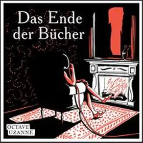 Uzanne | Das Ende der Bücher | Buch | 978-3-96849-001-4 | www.sack.de