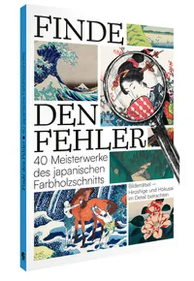  Finde den Fehler - 40 Meisterwerke des japanischen Farbholzschnitts | Buch |  Sack Fachmedien