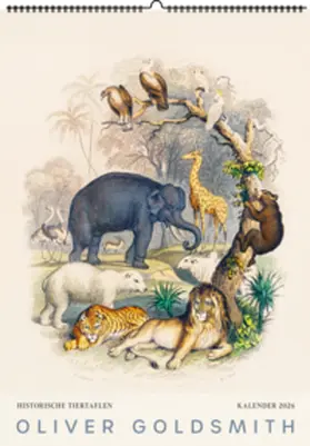  Historische Tiertafeln von Oliver Goldsmith. Wandkalender 2026 | Sonstiges |  Sack Fachmedien