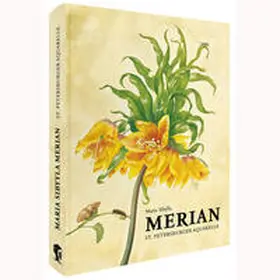 Merian |  Maria Sibylla Merian - St. Petersburger Aquarelle (Jubiläumsausgabe) | Buch |  Sack Fachmedien