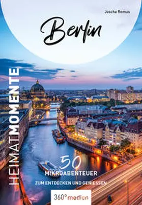 Remus | Berlin - HeimatMomente | Buch | 978-3-96855-073-2 | sack.de