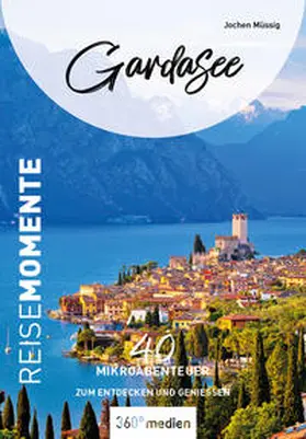 Müssig | Gardasee - ReiseMomente | Buch | 978-3-96855-081-7 | sack.de