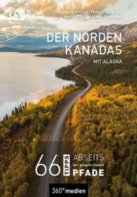 Arnold / Bergold / Pundt | Der Norden Kanadas mit Alaska | Buch | 978-3-96855-201-9 | www.sack.de