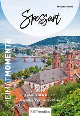 Seiterle |  Spessart - HeimatMomente | Buch |  Sack Fachmedien