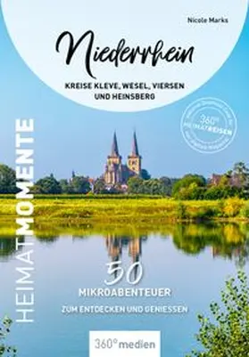 Marks |  Niederrhein - Kreise Kleve, Wesel, Viersen und Heinsberg - HeimatMomente | Buch |  Sack Fachmedien