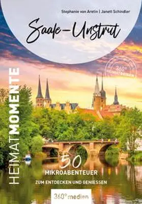 von Aretin / Schindler | Saale-Unstrut - HeimatMomente | Buch | 978-3-96855-670-3 | www.sack.de