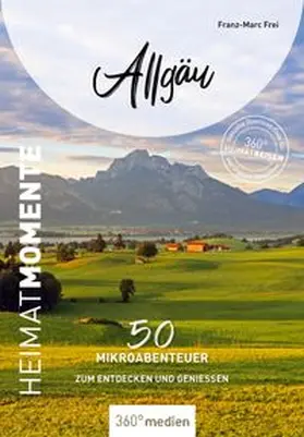 Frei |  Allgäu - HeimatMomente | eBook | Sack Fachmedien