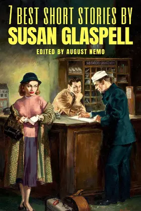 Glaspell / Nemo |  7 best short stories by Susan Glaspell | eBook | Sack Fachmedien