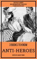 Flaubert / Thackeray / Dostoevsky |  3 books to know Anti-heroes | eBook | Sack Fachmedien