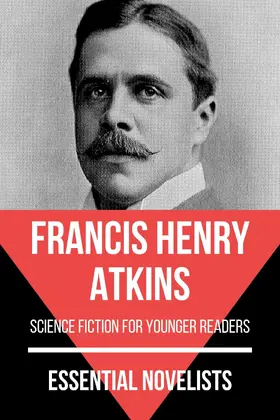 Atkins / Nemo |  Essential Novelists - Francis Henry Atkins | eBook | Sack Fachmedien