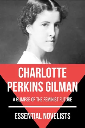 Gilman / Nemo |  Essential Novelists - Charlotte Perkins Gilman | eBook | Sack Fachmedien