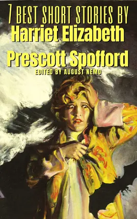 Spofford / Nemo |  7 best short stories by Harriet Elizabeth Prescott Spofford | eBook | Sack Fachmedien