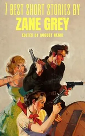 Grey / Nemo |  7 best short stories by Zane Grey | eBook | Sack Fachmedien
