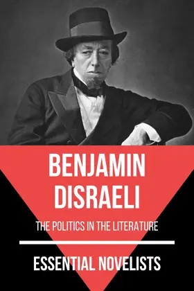 Disraeli / Nemo |  Essential Novelists - Benjamin Disraeli | eBook | Sack Fachmedien