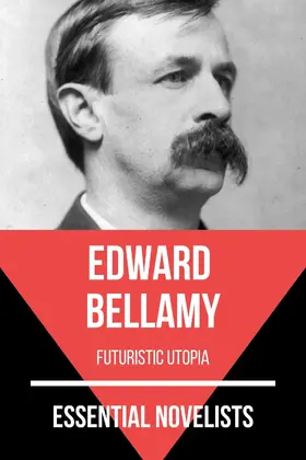 Bellamy / Nemo |  Essential Novelists - Edward Bellamy | eBook | Sack Fachmedien
