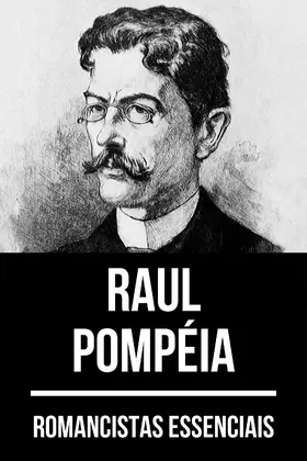 Pompéia / Nemo |  Romancistas Essenciais - Raul Pompéia | eBook | Sack Fachmedien