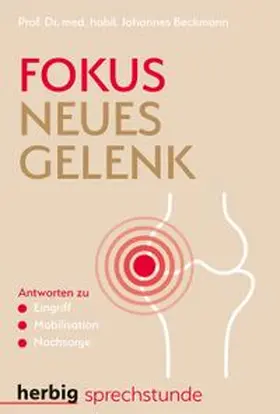 Beckmann | Fokus neues Gelenk | Buch | 978-3-96859-014-1 | www.sack.de