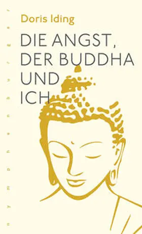 Iding | Die Angst, der Buddha und Ich | Buch | 978-3-96860-029-1 | www.sack.de