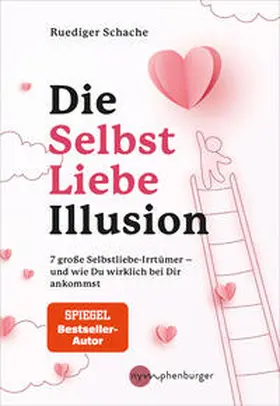 Schache | Die Selbstliebe-Illusion | Buch | 978-3-96860-031-4 | www.sack.de