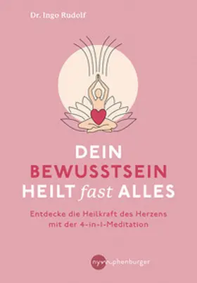 Rudolf |  Dein Bewusstsein heilt fast alles | Buch |  Sack Fachmedien