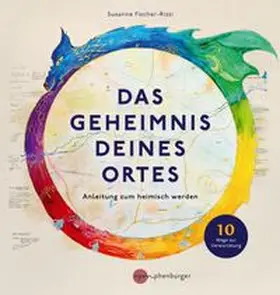 Fischer-Rizzi |  Das Geheimnis deines Ortes | Buch |  Sack Fachmedien
