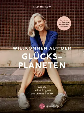Mahlow |  Willkommen auf dem Glücksplaneten | eBook | Sack Fachmedien