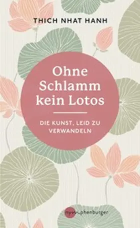 Nhat Hanh |  Ohne Schlamm kein Lotos | eBook | Sack Fachmedien