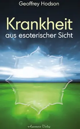 Hodson |  Krankheit aus esoterischer Sicht | eBook | Sack Fachmedien