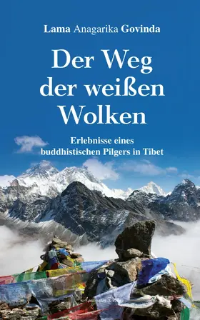 Govinda |  Der Weg der weißen Wolken - Erlebnisse eines buddhistischen Pilgers in Tibet | eBook | Sack Fachmedien