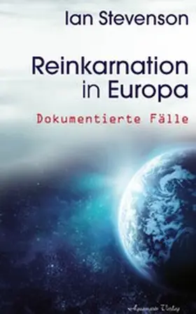 Stevenson |  Reinkarnation in Europa: Dokumentierte Fälle | eBook | Sack Fachmedien