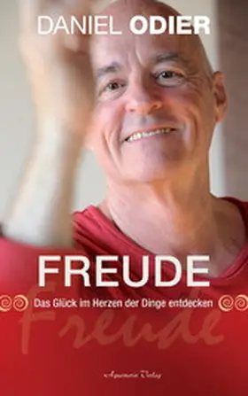 Odier |  Freude - Das Glück im Herzen der Dinge entdecken | eBook | Sack Fachmedien