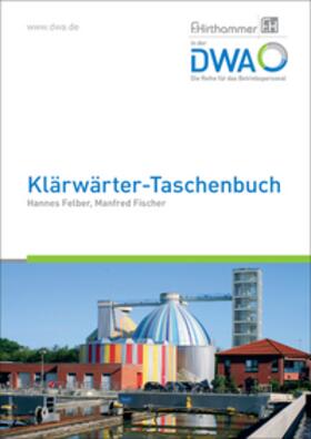Fischer / F.Hirthammer in der DWA / Felber |  Klärwärter-Taschenbuch | Buch |  Sack Fachmedien